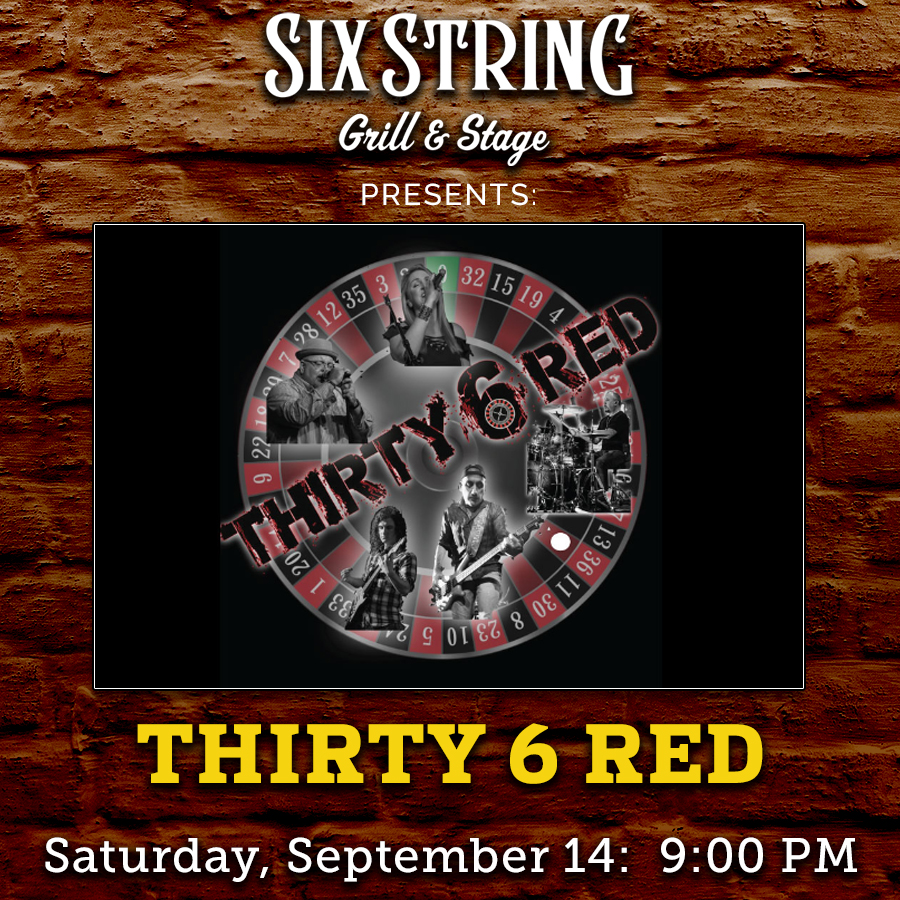 Six String Grill & Stage Live Music Thirty 6 Red