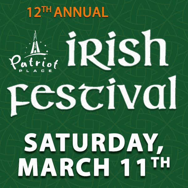 12th annual Patriot Place Irish Festival Patriot Place