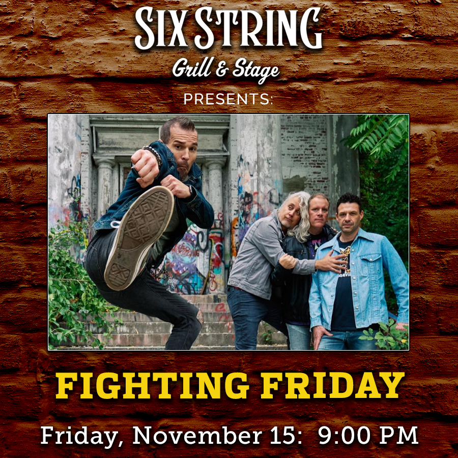 Six String Grill & Stage Live Music Fighting Friday